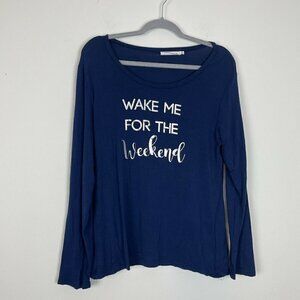 Wake Me Up For The Weekend Lounge Wear Long Sleeve T-Shirt Size Medium